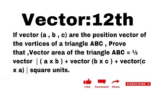 If vector a  b  c are the position vector of the vertices of a triangle ABC  Prove that 12th [upl. by Zachery]