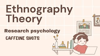 Ethnography I Research Methods in Psychology [upl. by Wertheimer998]