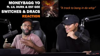 Moneybagg Yo Lil Durk EST Gee  Switches amp Dracs REACTION [upl. by Ahsinal]