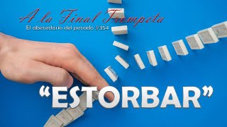 A LA FINAL TROMPETAEL ABECEDARIO DEL PECADOTEMA ESTORBAR  354 [upl. by Shetrit439]