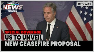 US to Unveil a New Ceasefire Proposal  September 09 2024 [upl. by Simah]