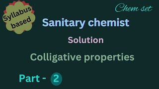 Sanitary chemistry colligative propertieselevation of boiling pointChemset [upl. by Salsbury129]