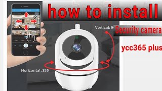 how to install Camera ycc365 Plus [upl. by Atsillac]