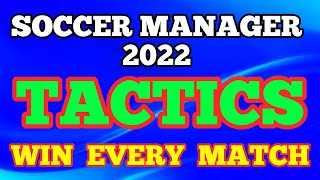 Soccer Manager 2022 Tactical Setup  SM22 tactics and formation [upl. by Kayle669]