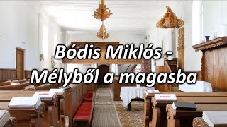 Bódis Miklós Mélyből a magasba1 rész [upl. by Martine]