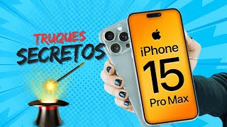 DICAS  IPHONE 15 Pro Max  TRUQUES E RECURSOS ESCONDIDOS [upl. by Natsirc]