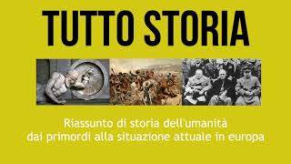 Tutto Storia  Riassunto di Storia dellumanità dai primordi ad oggi [upl. by Jamima]