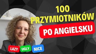 100 przymiotników angielskich  naucz się w 12 minut WYMOWA seria quotAngielskie słówkaquot [upl. by Oralee]