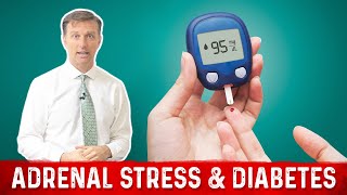 Adrenal Fatigue Is Cortisol Responsible for Your Diabetes  Dr Berg [upl. by Steddman]