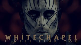 Whitechapel  I Will Find You OFFICIAL VIDEO [upl. by Euqimod]