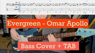 Evergreen  Omar Apollo  Bass TAB  Cover [upl. by Llenrahc421]