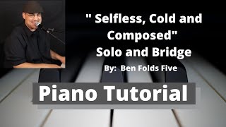 quotSelfless Cold and Composedquot Solo and Bridge  Ben Folds Five  Tutorial By Dustin Beck [upl. by Nagiam]