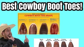 How to Choose the Right Cowboy Boot Toe Shape Snip Square Broad amp Round Toe Guide [upl. by Johna]