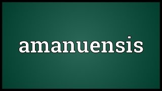 Amanuensis Meaning [upl. by Ruder315]