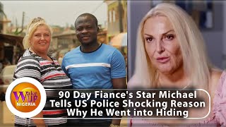 ‘I fear for my life’😢 – See Why 90 Day Fiance’s Star Michael Left US Wife at Home [upl. by Adnocahs36]