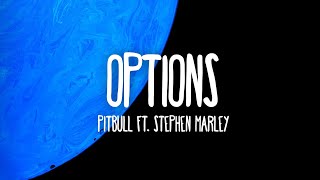 Pitbull  Options ft Stephen Marley Lyrics [upl. by Adachi]