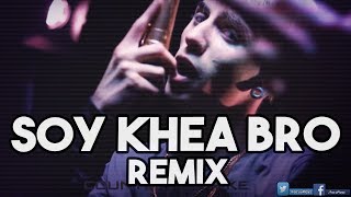 Soy Khea bro Remix Fuego [upl. by Larkins494]