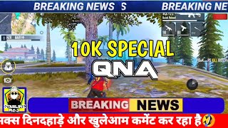 10K Special QNA😊  Income🤔  Age🤔  Garena Free Fire  QNA  Starline Raj [upl. by Lebar974]