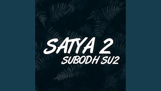 Satya 2 [upl. by Bloom]