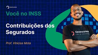 Concurso INSS Aula de Contribuições dos Segurados  Você no INSS [upl. by Orms]