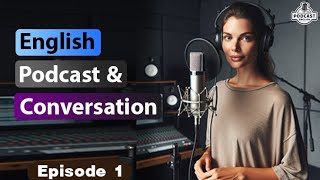 English Learning Podcast Conversation Episode 1  English Podcast For Beginners  Season 2 [upl. by Ynaittirb]