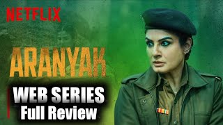 Aranyak Web Series In Hindi  Ravina Tandan  Netflix Web Series  Web Series [upl. by Eniamret]