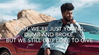 Khalid  Young Dumb and Broke Lyrics [upl. by Kudva]