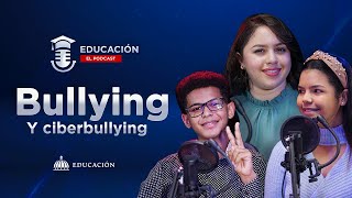 Educación El Podcast El Bullying [upl. by Suzetta]