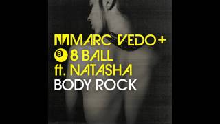 Marc Vedo amp 8Ball feat Natasha  Body Rock Official Audio [upl. by Akimas]