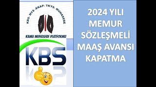 Maaş Avans Kapatma 2024  Memur  4b Sözleşmeli Personel [upl. by Murtha996]