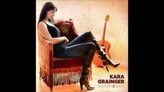 Kara Grainger  No Way You Can Hurt Me Now  Album  Shiver amp Sigh [upl. by Crisey]