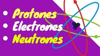 Protones  Electrones Neutrones Clase 1 Estructura ATÓMICA [upl. by Pettiford254]