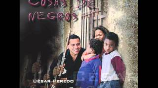 Cesar Peredo amp Los de adentro  Cosas de negros  07 Bien de adentro [upl. by Alyosha]