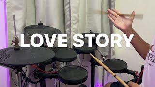 Taylor Swift  Love Story  Drum Cover [upl. by Yremogtnom]