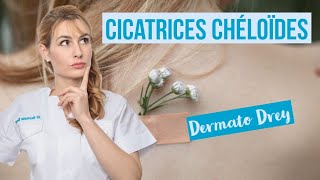 Les cicatrices chéloïdes comment les atténuer  DermatoDrey [upl. by Cort]