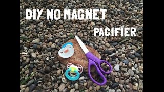 Non Magnet Pacifier DIY  EASY [upl. by Imak373]