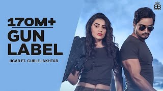 Gun Label Full Video Jigar Ft Gurlej Akhtar  Ginni Kapoor  Desi Crew  Punjabi Songs 2023 [upl. by Daven]