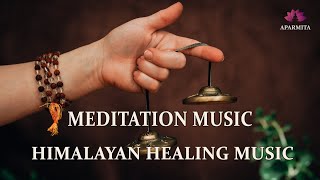 Himalayan Healing Music  Meditation Music  Flute Music  बाँसुरी Aparmita Ep 125 [upl. by Erdna]