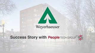 Weyerhaeusers Success Story with People Tech Group [upl. by Assecnirp873]