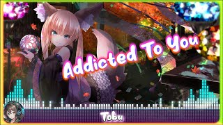 Nightcore  Addicted To You Lyrics [upl. by Matland]