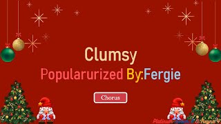 Clumsy Fergie KaraokeMinus OneInstrumentalReyna 4 [upl. by Trudy947]