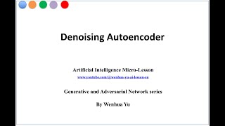 Denoising Autoencoder [upl. by Enalb407]