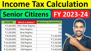 Senior Citizen Income Tax Calculation 202324 Examples  New Tax Slabs amp Tax Rebate [upl. by Owens144]