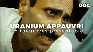 Uranium appauvri un tueur très présentable [upl. by Oiluj]