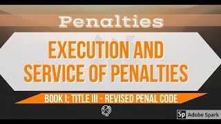 REVISED PENAL CODE Book 1 Execution and Service of Penalties AUDIO CODAL [upl. by Elisabet]