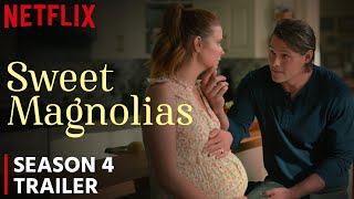 Sweet Magnolias Season 4 Trailer  Release Date  Everything You Need To Know [upl. by Rhyner55]