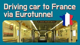 Driving my car from UK to France via Eurotunnel  Folkestone Dover to Calais [upl. by Yecam]