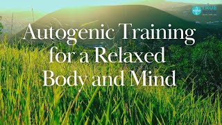 Autogenic Training for a Relaxed Body and Mind [upl. by Jezabelle]