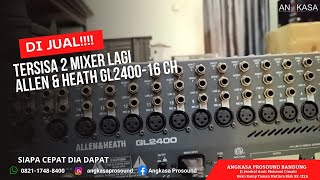 Tersisa 2 Mixer LAGI Allen amp Heath GL240016 CH [upl. by Livy]