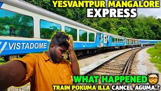 😭MANGALORE EXPRESS TRAVEL  What happened😫Total journey collapsed  Yesvantpur to Mangalore [upl. by Keheley]